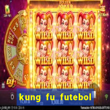 kung fu futebol clube download utorrent